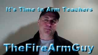 Full Its Time to Arm Teachers - TheFireArmGuy News