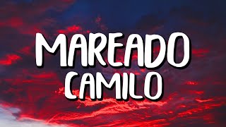 Download lagu Camilo - Mareado 1 hour lyrics
