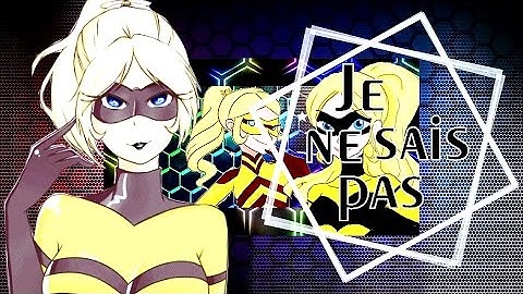 Je ne sais pas||Mep part||Queen Bee