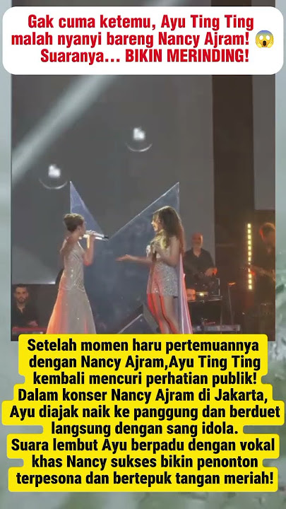 Download lagu Ayu Ting Ting Berduet dengan Nancy Ajram! Penonton Auto Merinding π#ayutingting #nancyajram #berduet