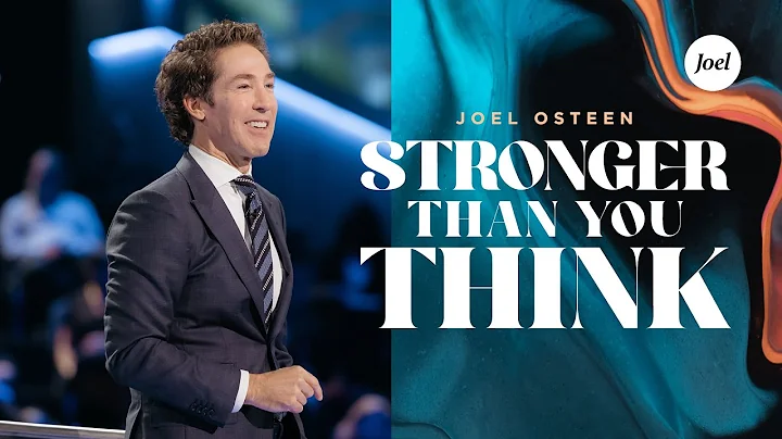 Stronger Than You Think | Joel Osteen