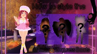 How to style the Shadow Empress Boots! ❤️