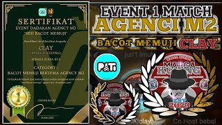 🔥BACOT MEMUJI 𝙈𝙆||CLAY EVENT AGENCY M2 1X MATCH at APK PATI