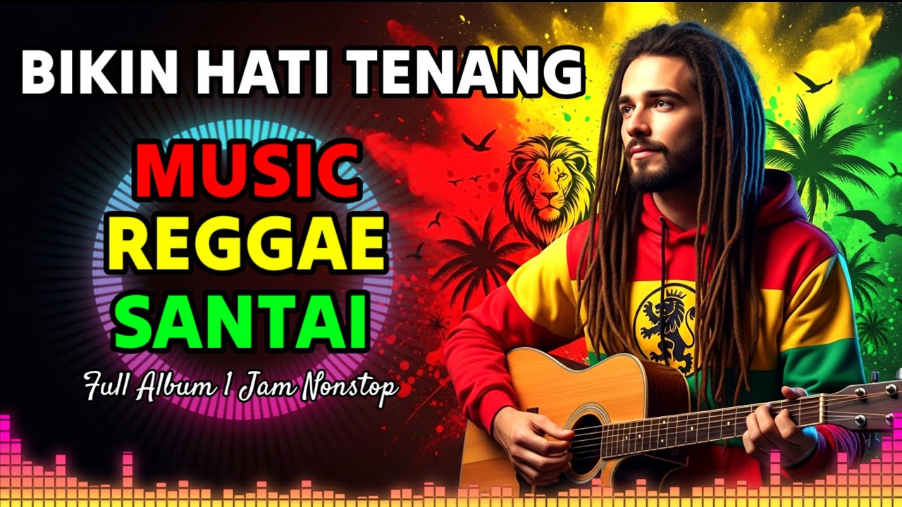 Bikin Hati Damai dan Santai Banget! Inilah Daftar Lagu Terpopuler yang Paling Enak Didengar Reggae
