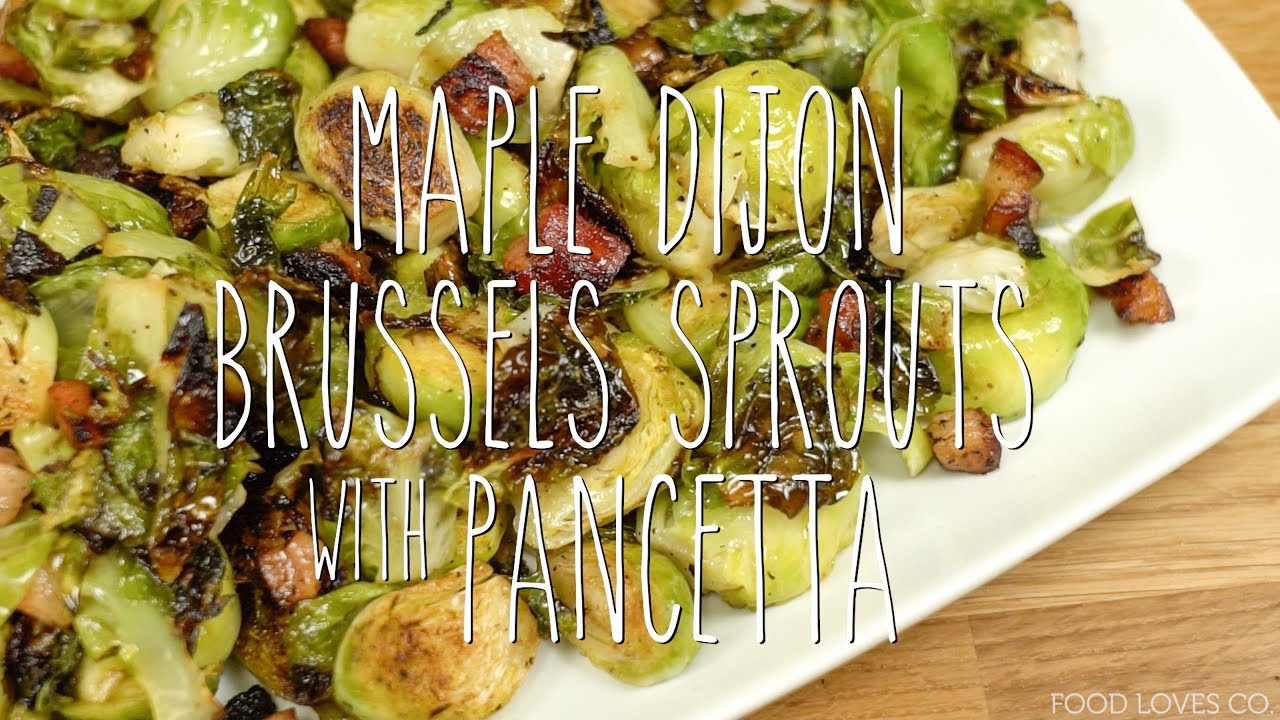 Maple Dijon Brussels Sprouts with Pancetta