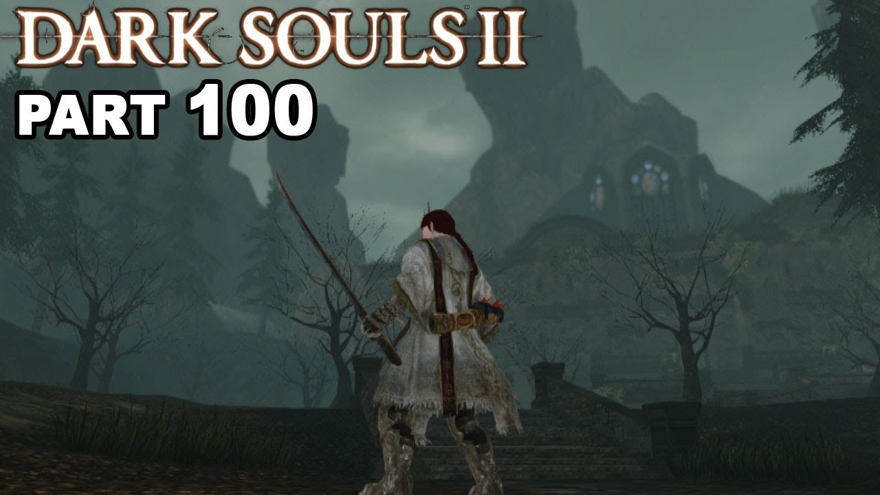 Let's play DARK SOULS 2 (Blind) 100 King's Doors, Aldia's Keep