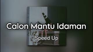 Calon Mantu Idaman (feat. Ncum) - Rombongan Bodonk Koplo || (Speed Up)
