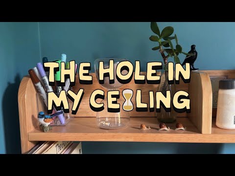The hole in my ceiling
