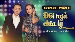 Tuyệt Đỉnh Song Ca Gây Nghiện | Đôi Ngã Chia Ly - Lê Cường ft Sa Huỳnh | Phần 5 - Saigon By Night 04