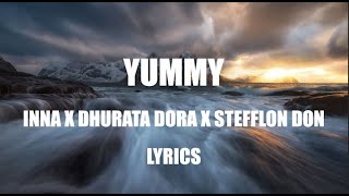 🔥 INNA x Dhurata Dora x Stefflon Don - Yummy  | Lyrics 🔥 Resimi