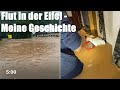 Die Flut kommt Eifel Schleiden Gemünd - meine Geschichte - Verlust, Rettung, Räumung & Trümmer