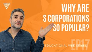Why Are S Corporations So Popular?