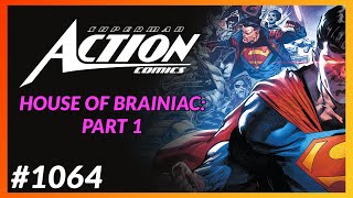 HOUSE OF BRAINIAC: PART 1 | Action Comics #1064 In-Depth Review