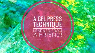 New @GelPress Technique to Me (It is all about the process)