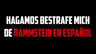 Hagamos Bestrafe Mich de RAMMSTEIN EN ESPAÑOL [Tema Patrocinado]