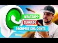 Seu WHATSAPP FOI CLONADO veja o que fazer e como RECUPERAR CONTA - Atualizado 2021