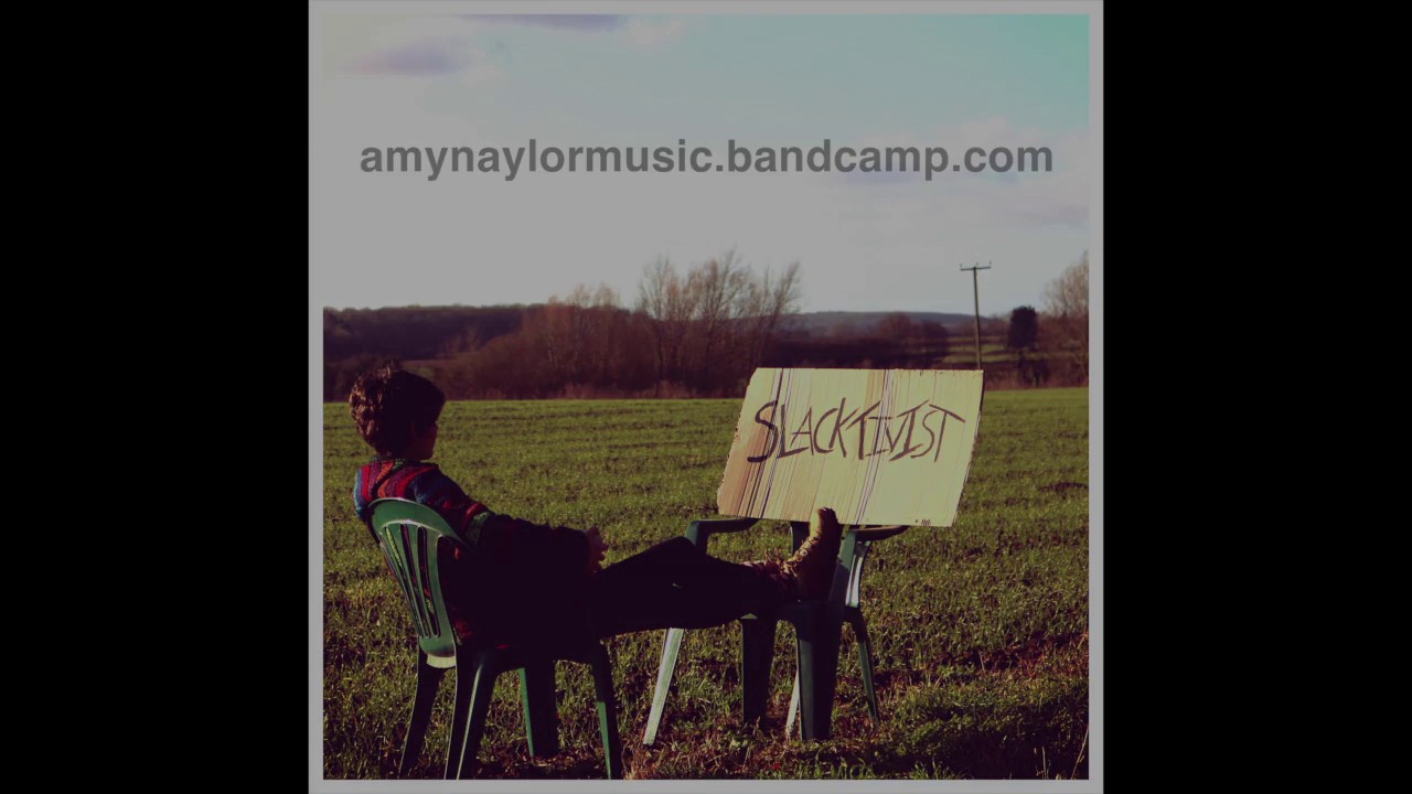 Amy Naylor - Slacktivist // OUT NOW