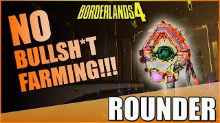 Borderlands 4 | Rounder Guide | No Bull**** Farming