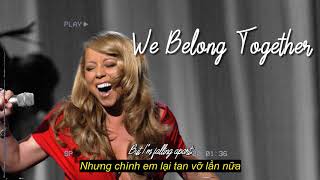 [Lyrics + Vietsub] WE BELONG TOGETHER - Mariah Carey