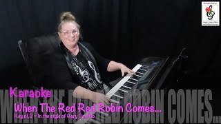 When The Red Red Robin Comes - Key of D - in the style of Gary Castillo - Piano Karaoke with Brenda
