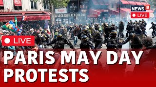 Paris May Day Protest LIVE | France Shows Its Anger On May Day Ahead Of Paris Olympics | N18L