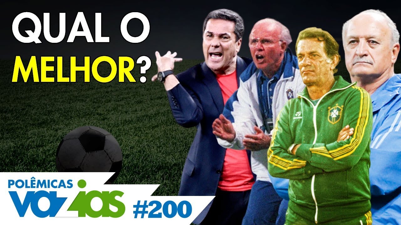 Qual o MELHOR TÉCNICO da HISTÓRIA do FUTEBOL BRASILEIRO? – Polêmicas Vazias #200