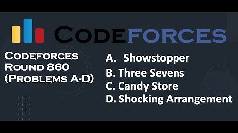 Codeforces Problem A-D | Round 860 | Discord discussion