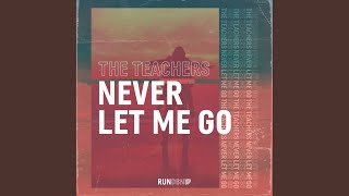 Never Let Me Go (Extended Mix)