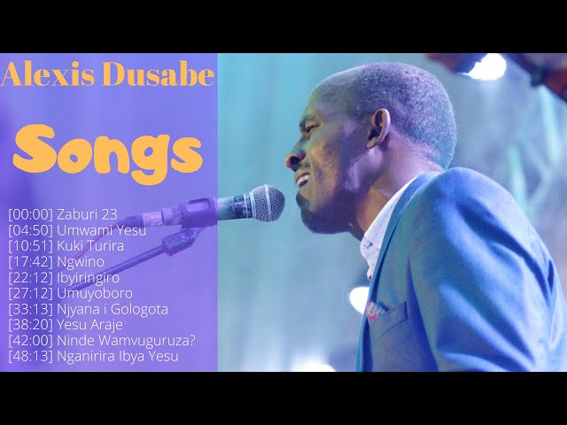 INDIRIMBO 10 ZA ALEXIS DUSABE ZIHEMBURA UMITIMA | Songs of Ascents class=