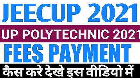 jeecup up polytechnic online form 2021|up polytechnic form Ka fees payment kaise kare|jeecup 2021fee