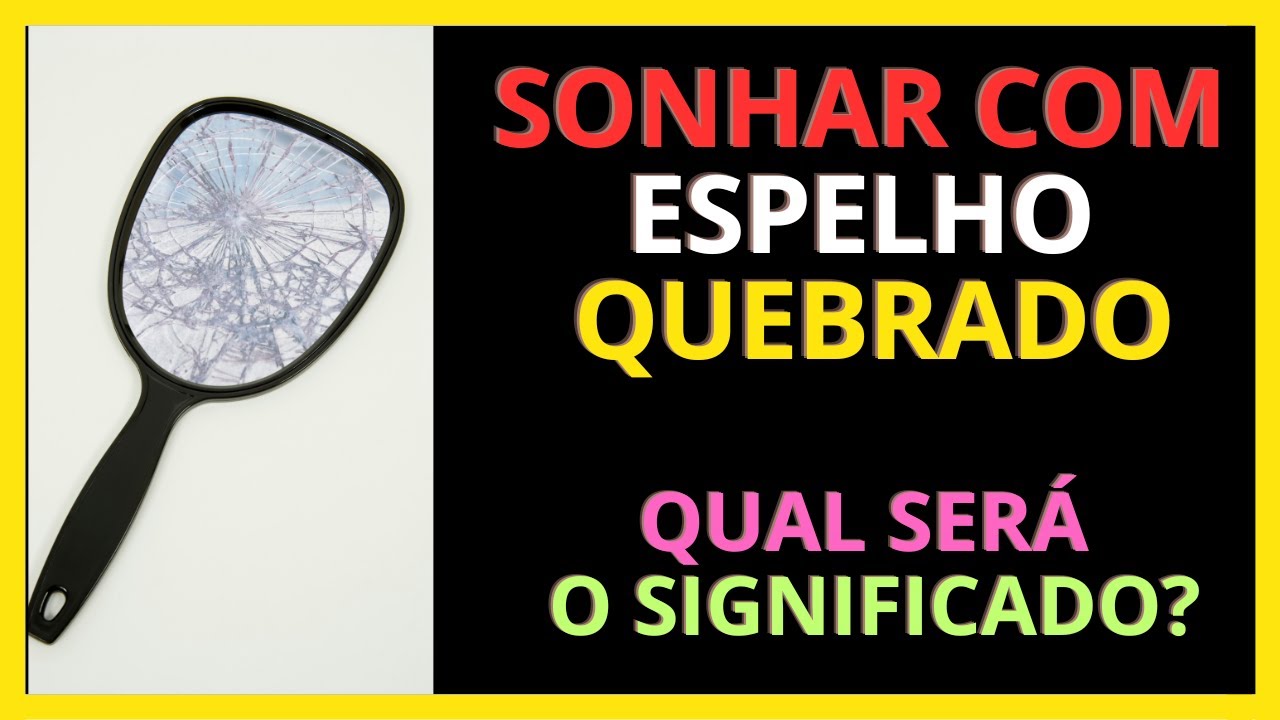 Oque Significa Quando Um Espelho Quebra