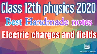 Electric charges and fields class 12th physics 2020  Handwritten Notes |Electrostatics