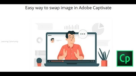 Easy way to swap image in Adobe Captivate