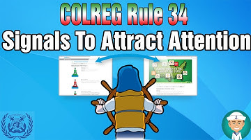COLREG Rule 34 Signals To Attract Attention
