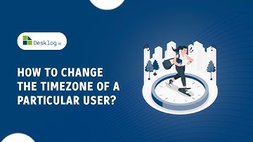 How to change the Time zone of a particular user? Complete Guide