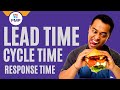 Lead Time vs. Cycle Time in Kanban Made Simple