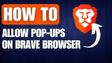 How to Allow Pop Ups on Brave Browser (2025)