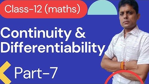 Continuity and Differentiability Class 12 in 1 Shot By Pradeep sir | Full Marks Guaranteed | part-7