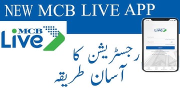 How to Register on New Mcb Live || mcb live app ki registration ka Tareeqa