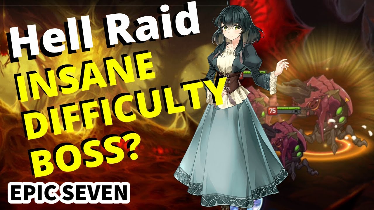 Epic Seven: INSANE DIFFICULTY MAD BOSS [Hell Raid]