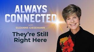 They're Still Right Here: Building a Daily Relationship with Loved Ones in Spirit