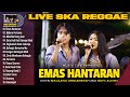 Ochi Alvira Ft Maulana Ardiansyah - Emas Hantaran - Live Ska Reggae Terbaru & Terbaik 2023