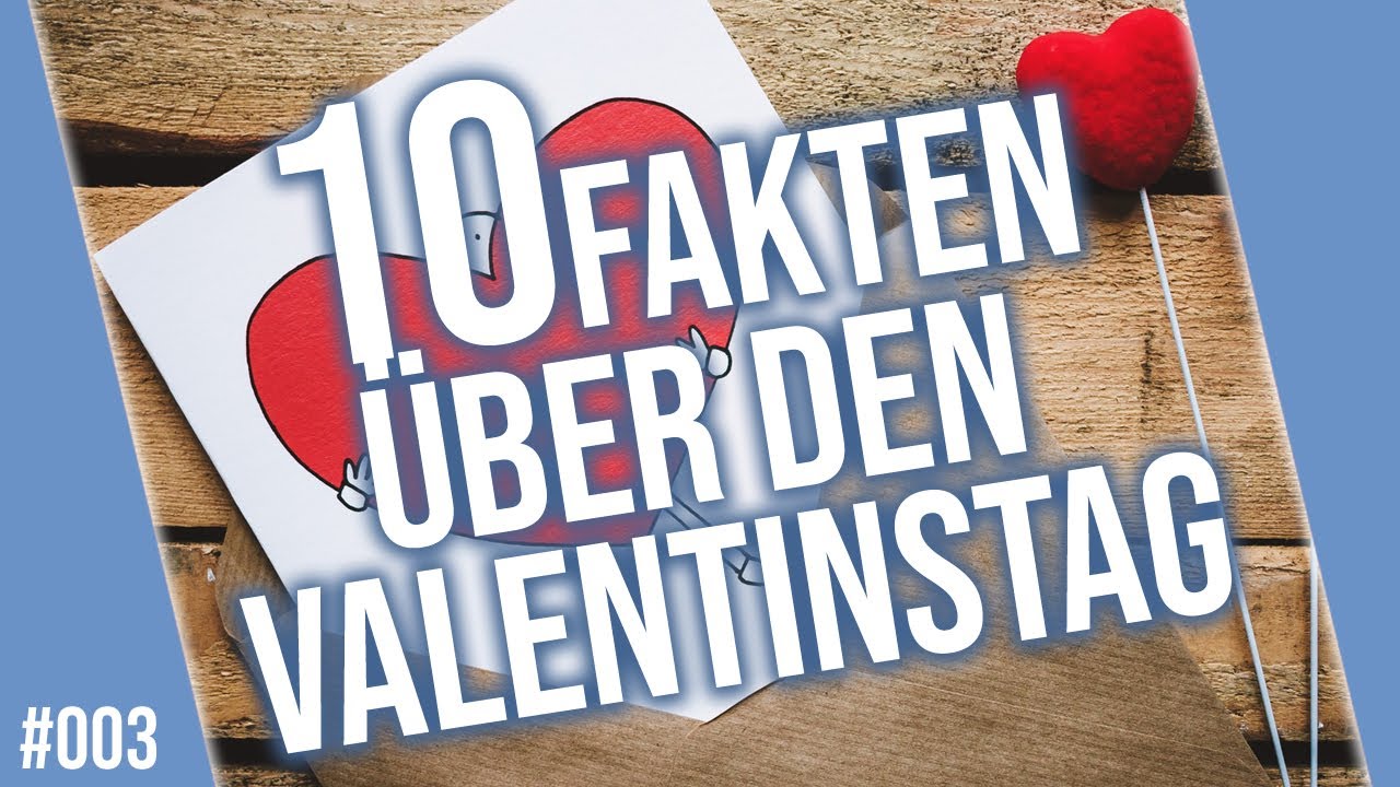 10 Fakten über den Valentinstag 10Fakten Valentinstag YouTube