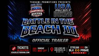 The Future of Boxing is HERE 🔥 Battle in the Beach III Official Trailer