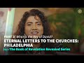 Eternal Letters to the Churches: Philadelphia (Part 2) | Your Miracle Moment Ep 250