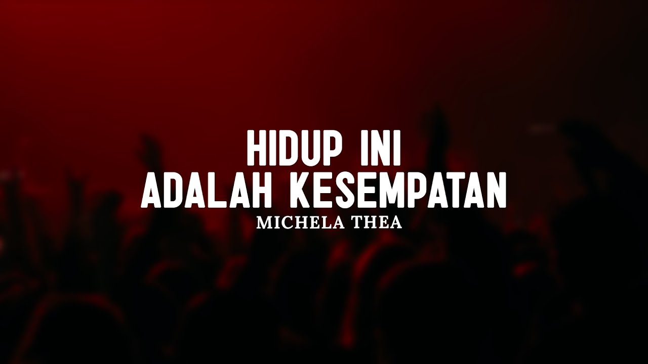 Hidup Ini Adalah Kesempatan - Michela Thea (Lirik) || Lagu Rohani Kristen Pilihan Terbaik 2025 Hidup Ini Adalah Kesempatan - Michela Thea (Lirik) || Lagu Rohani Kristen Pilihan Terbaik 2025