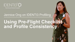 13. Jennice Ong - Using Pre-Flight Checklist and Profile Consistency