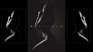 Vimen Ft. Lila-Ai - Back To Black