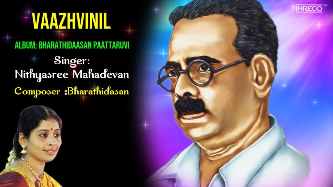 Vaazhvinil  Bharathidaasan Paattaruvi  Nithyasree Mahadevan  Revati Ragam Carnatic Classical Vocal