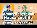 New Cartoon Comedy Amarya Yayi Tusa Kalla Kasha Dariya Hausa Subtitle Musha Dariya Musha Dariya